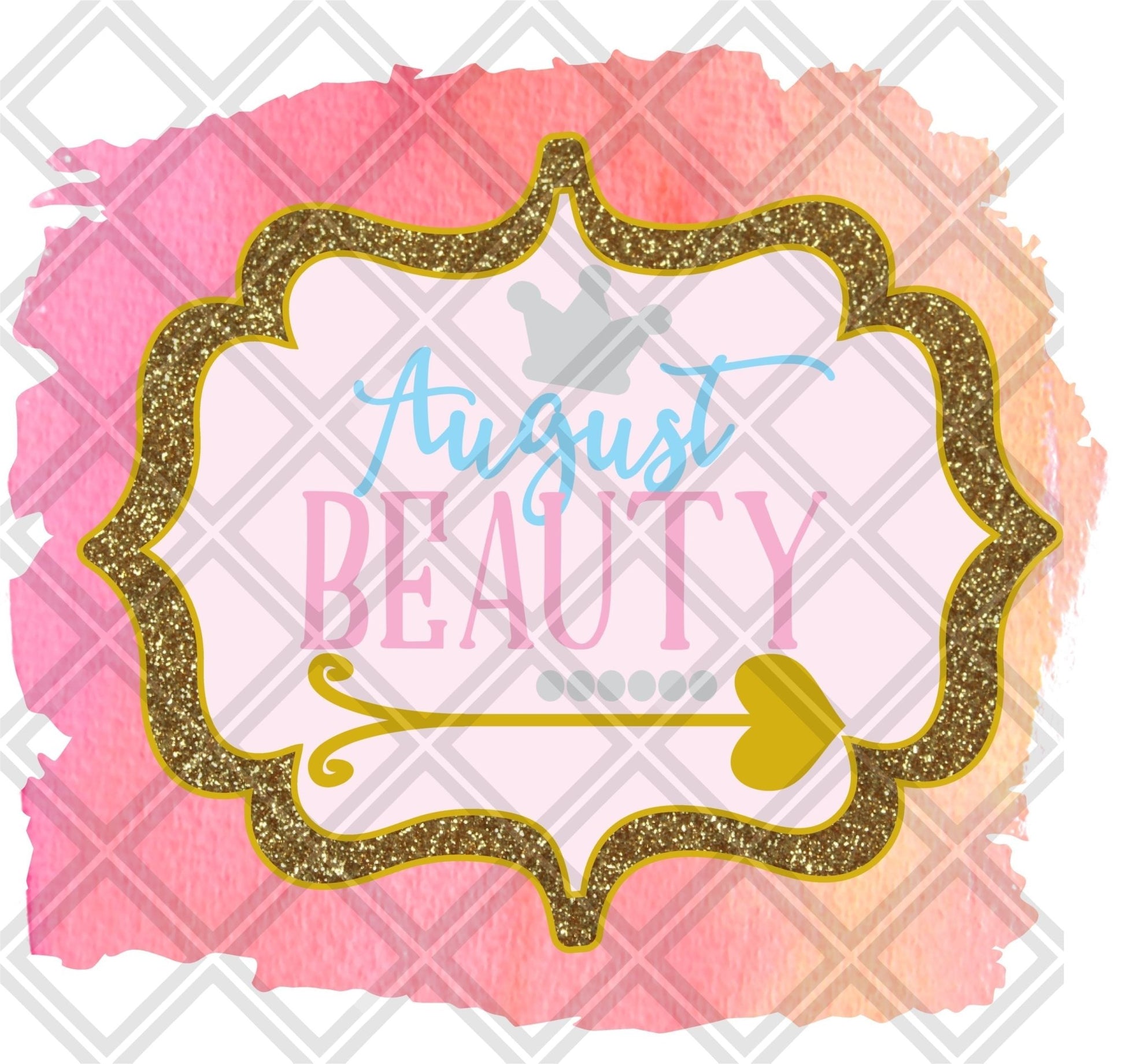 August Beauty Month DTF TRANSFERSPRINT TO ORDER - Do it yourself Transfers