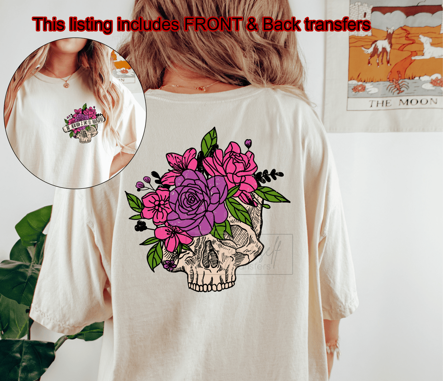 Be afraid & do it anyway skull flowers size ADULT DTF TRANSFERPRINT TO ORDER - Do it yourself Transfers