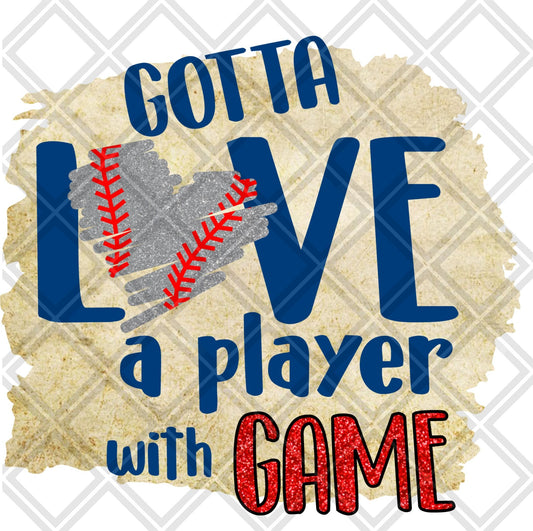 Gotta Love A PLAYER WITH GAME png Digital Download Instand Download - Do it yourself Transfers