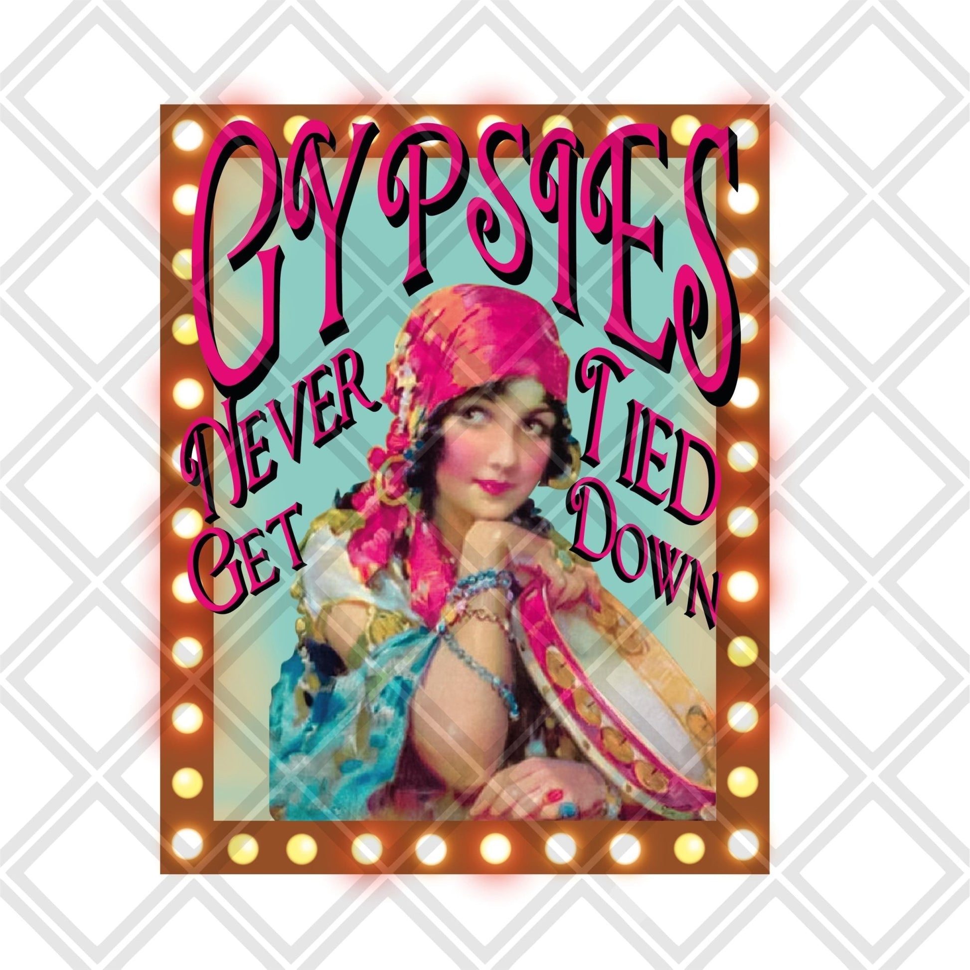 Gypsies never get tied down png Digital Download Instand Download - Do it yourself Transfers