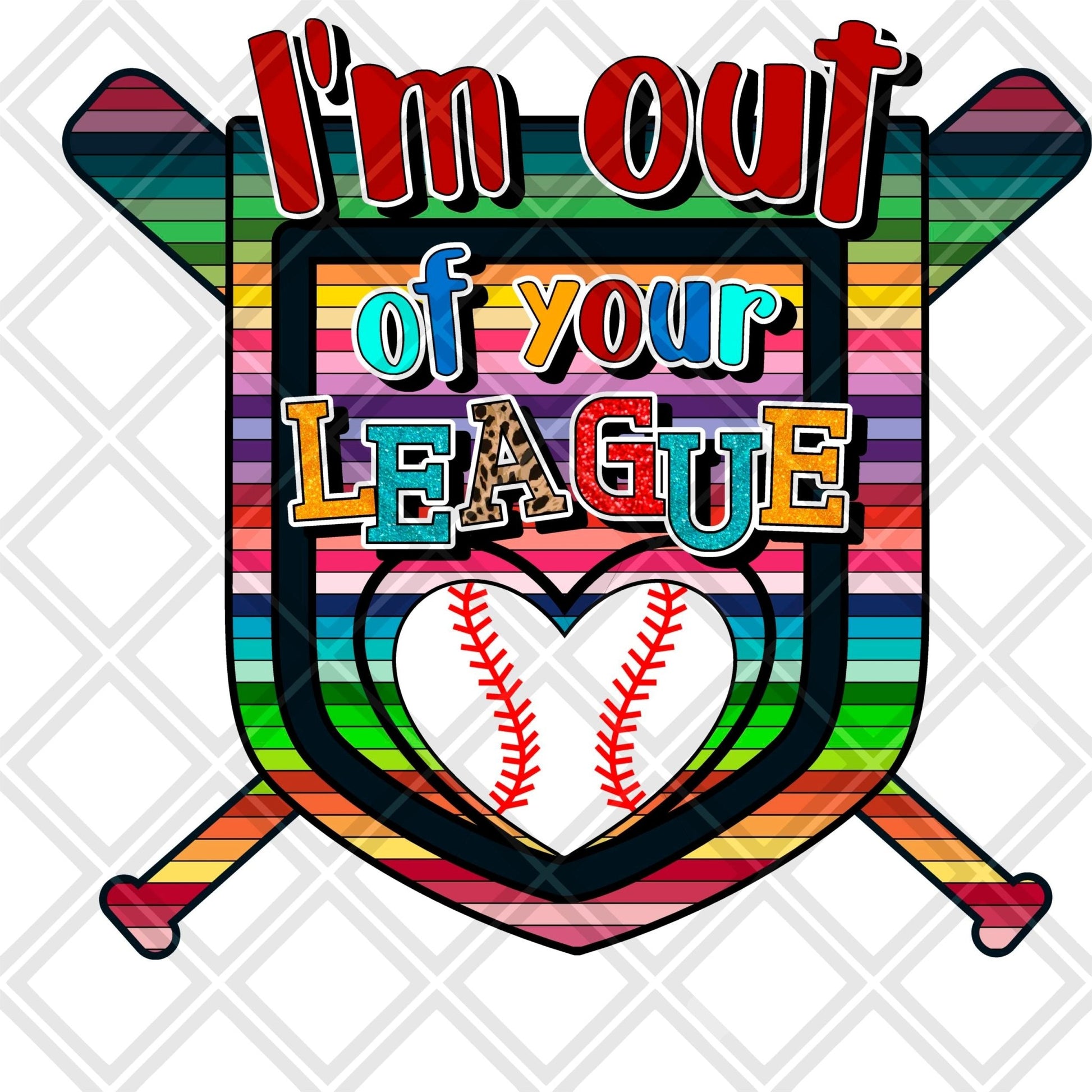 I am out of your league BASEBALL png Digital Download Instand Download - Do it yourself Transfers