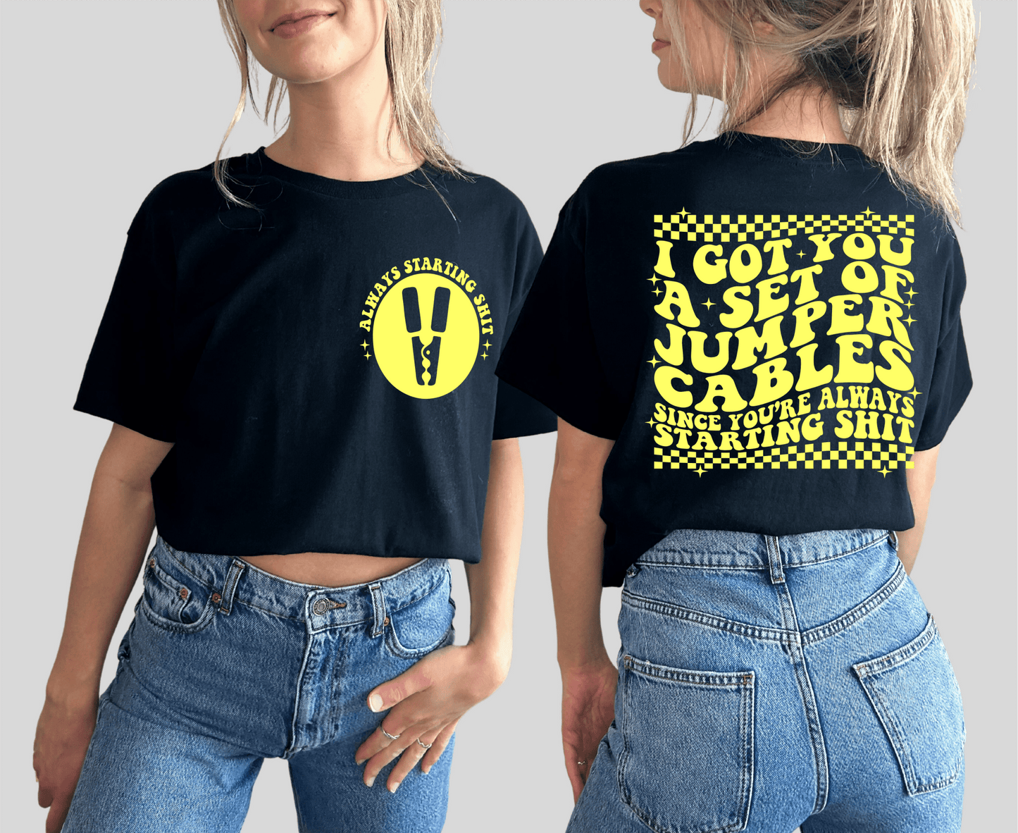 I got you a set of jumper cables since you are always starting shit checkered SINGLE COLOR NEON YELLOW size ADULT FRONT BACK DTF TRANSFERPRINT TO ORDER - Do it yourself Transfers
