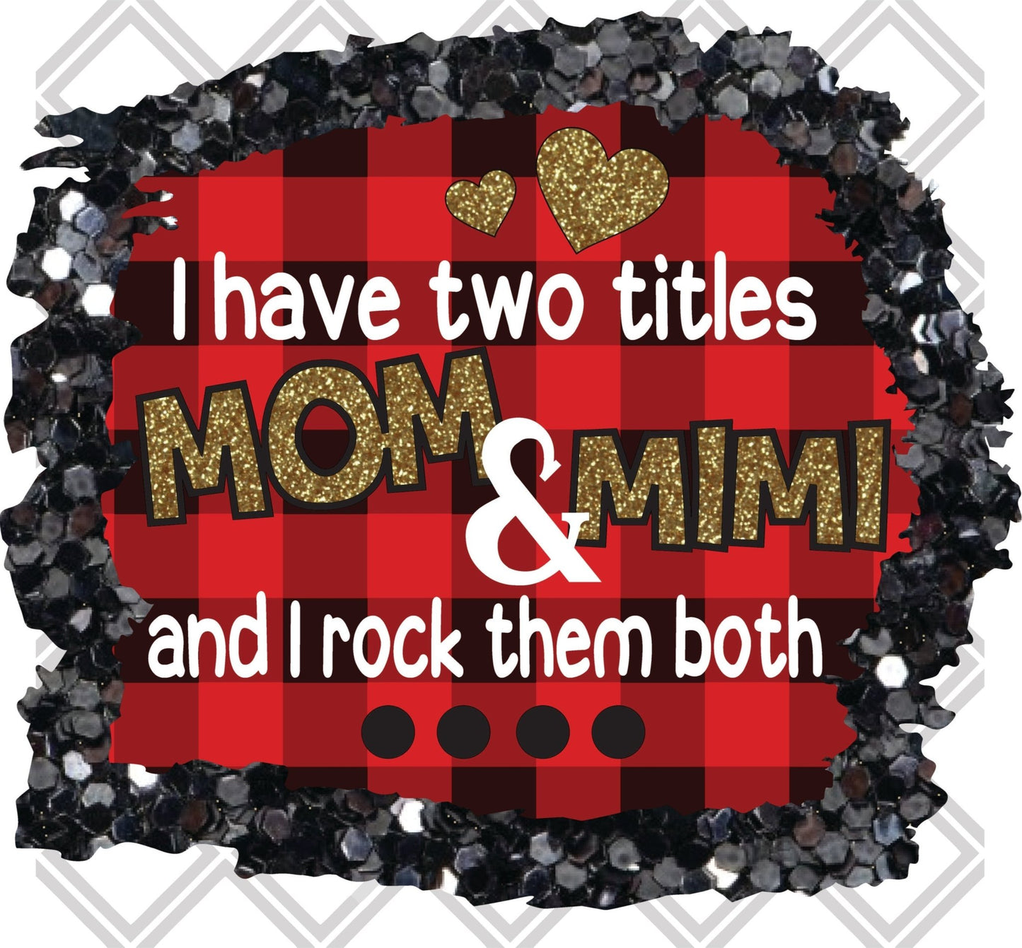 i have two titles mom and mimi and i rock them both png Digital Download Instand Download - Do it yourself Transfers