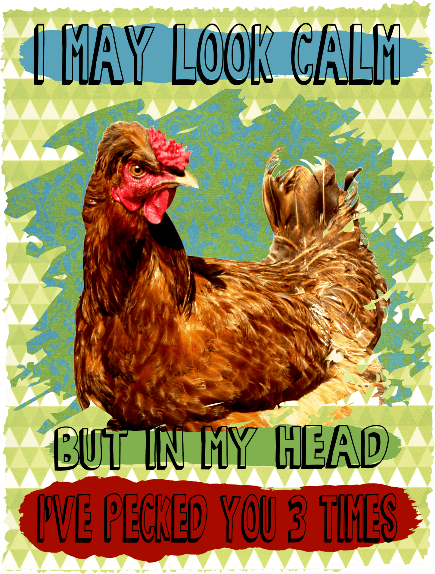 I may look calm but in my head I’ve pecked you 3 times png Digital Download Instand Download - Do it yourself Transfers