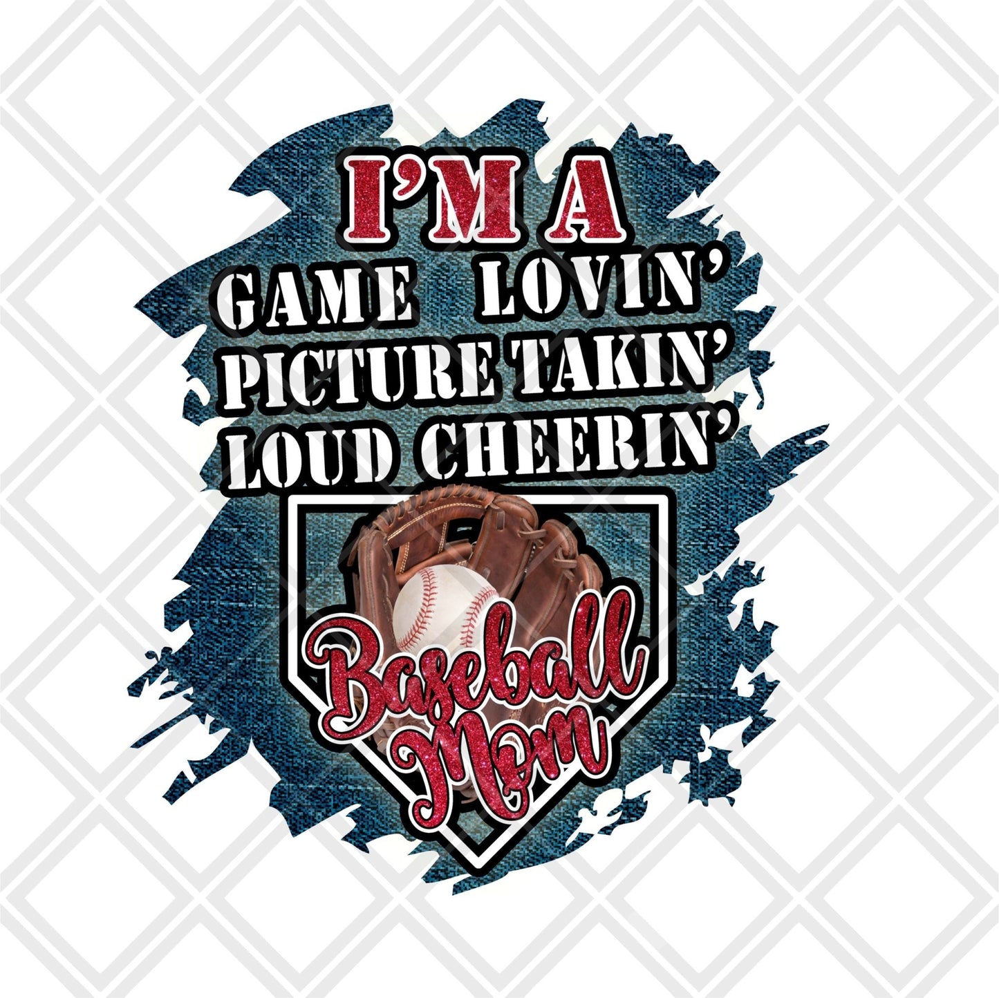 Im a game lovin picture takin loud cheerin Baseball mom Digital Download Instand Download - Do it yourself Transfers