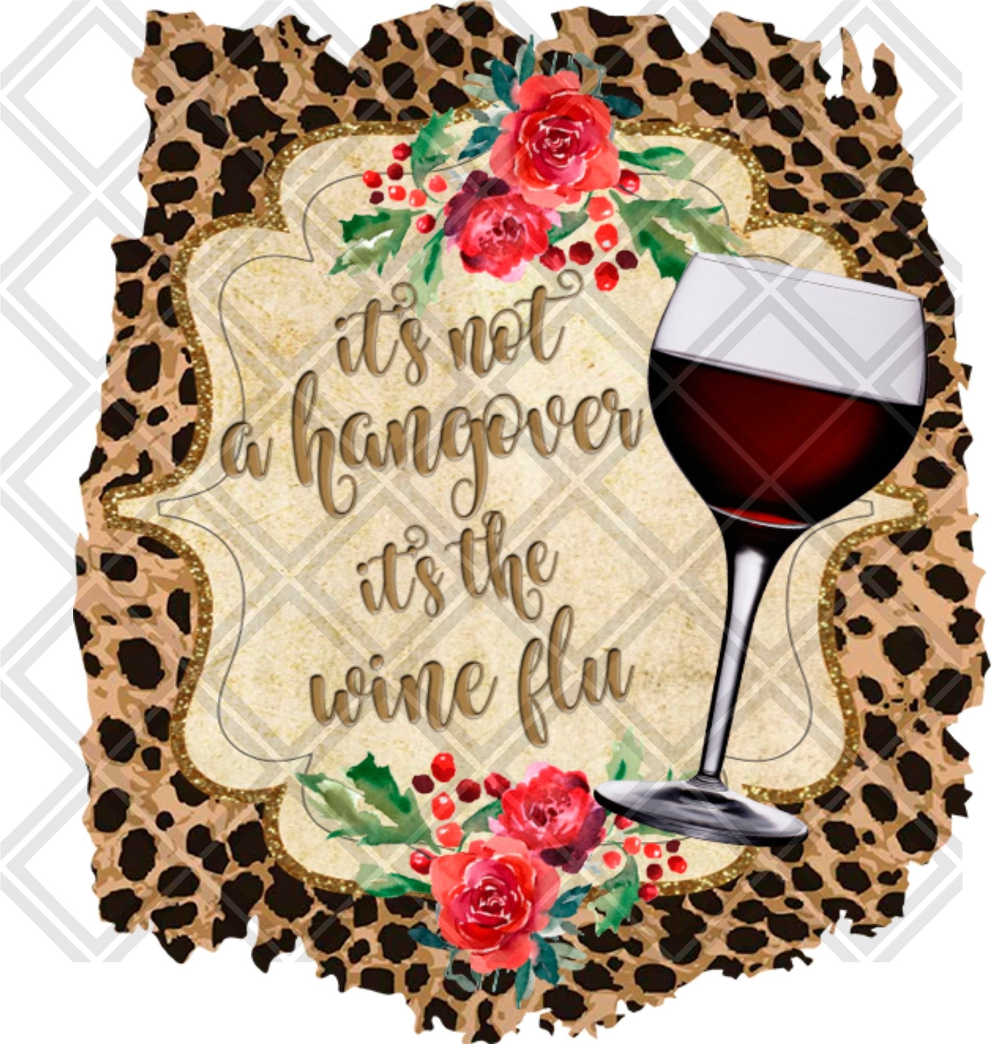 its not a hangover its the wine flu 2 png Digital Download Instand Download - Do it yourself Transfers