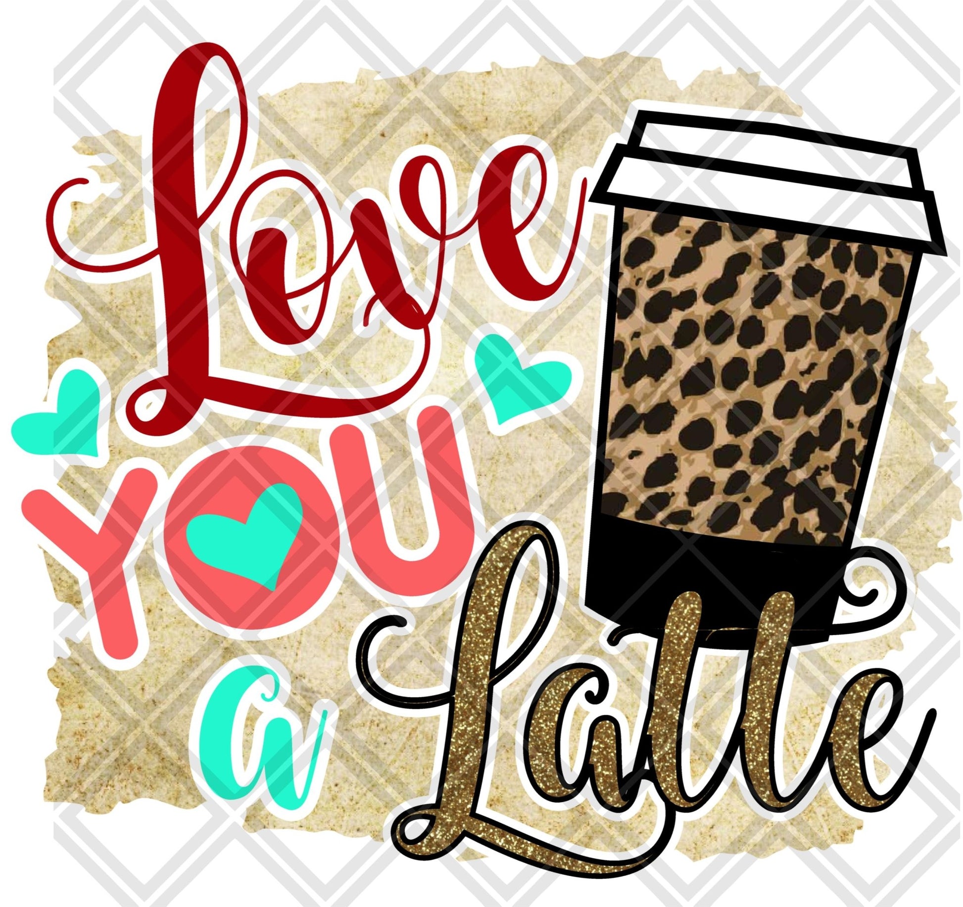 Love You a Latte 02 png Digital Download Instand Download - Do it yourself Transfers