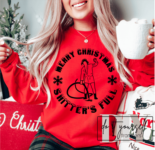 Merry Christmas Shitter's full SINGLE COLOR BLACK size ADULT DTF TRANSFERPRINT TO ORDER - Do it yourself Transfers
