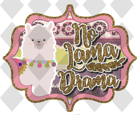 No Lama Drama DTF TRANSFERPRINT TO ORDER - Do it yourself Transfers