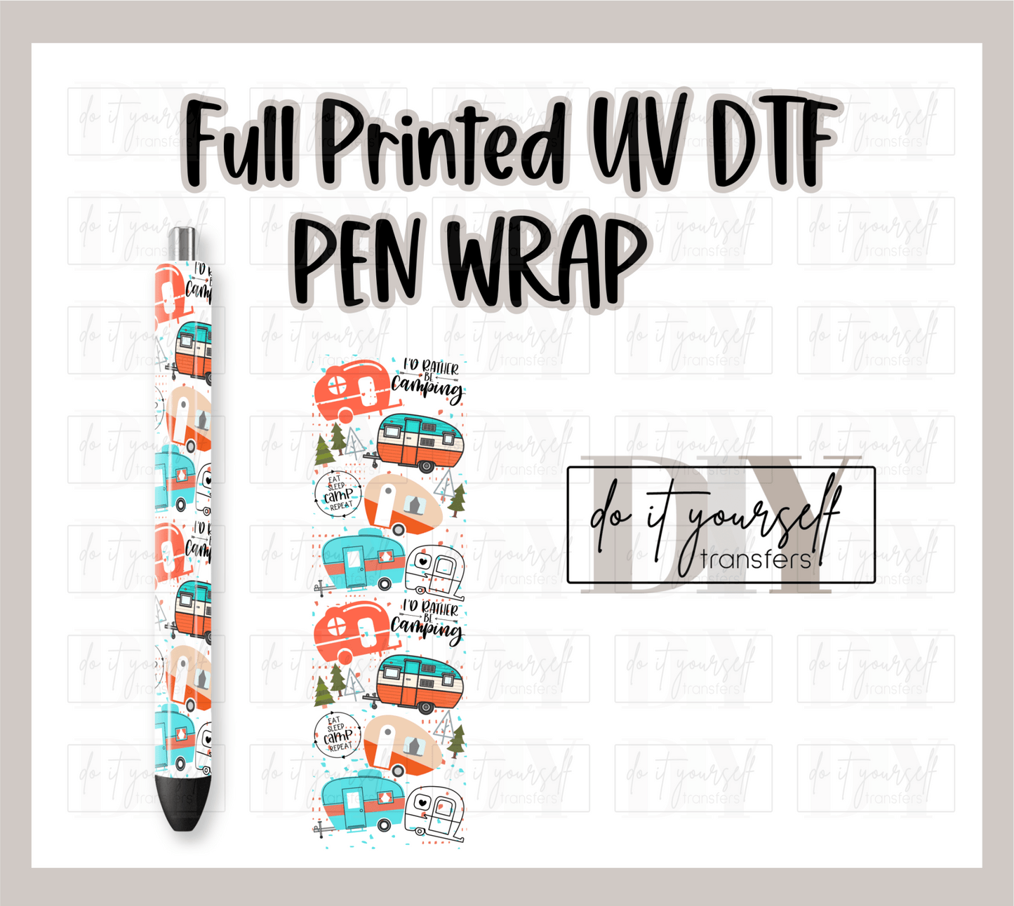 RTS I'd rather be camping camper ORANGE FULL UV DTF PEN WRAP 1.5X4. - Do it yourself Transfers