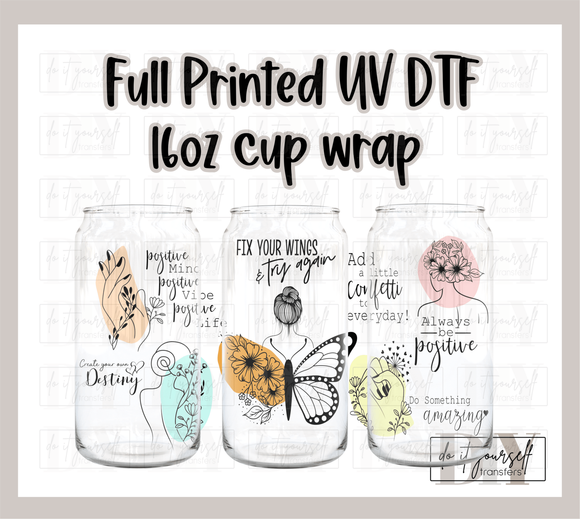 RTS Positive Mot UV DTF 16 oz Libbey cup wrap - Do it yourself Transfers