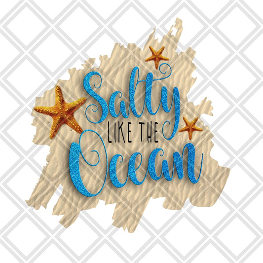 Salty like the Ocean DTF TRANSFERPRINT TO ORDER - Do it yourself Transfers