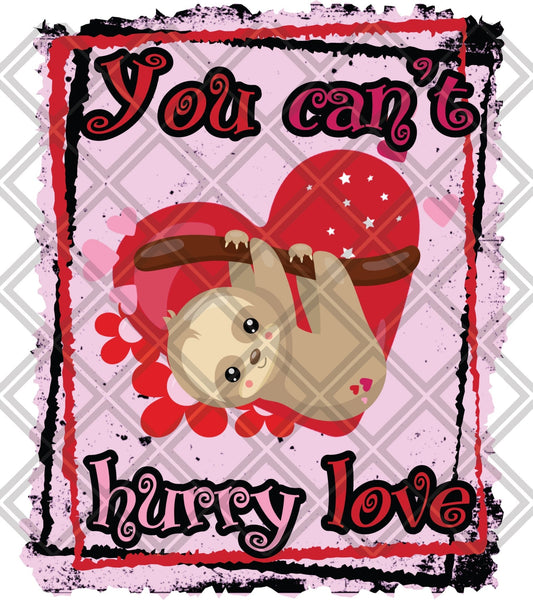 Sloth you cant hurry love Frame png Digital Download Instand Download - Do it yourself Transfers