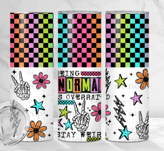TRANSFER TUESDAY JULY 9TH NORMAL IS OVERRATED 20 oz STRAIGHT SKINNY TUMBLER WRAP 9.6x8.3 - Do it yourself Transfers