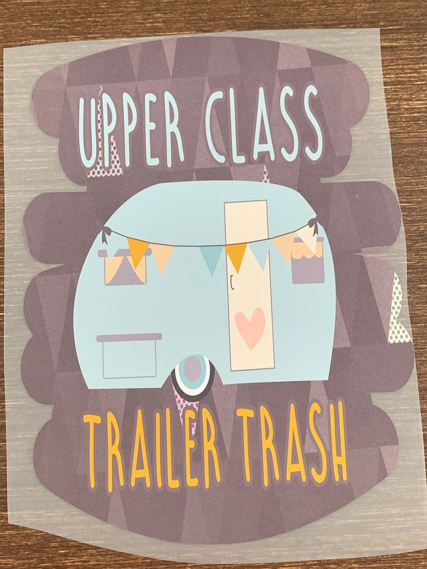 Upper class trailer trash DTF TRANSFERPRINT TO ORDER - Do it yourself Transfers